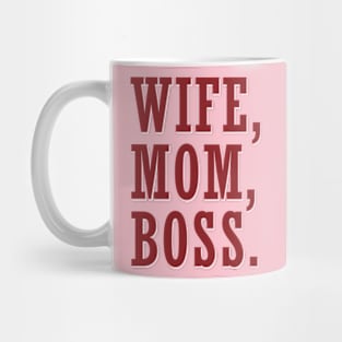 Wife, Mom, Boss Mug